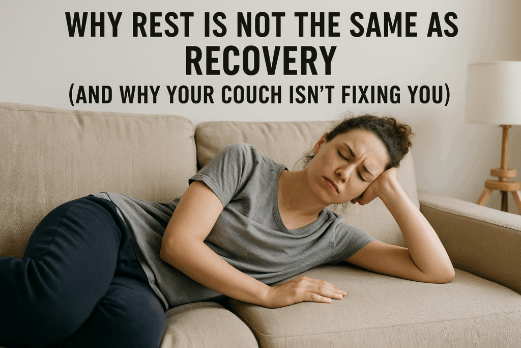 A lady resting on the couch. Why rest is not the same as recovery