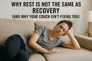 A lady resting on the couch. Why rest is not the same as recovery
