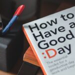 how to have a good day